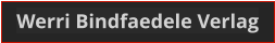 Werri Bindfaedele Verlag