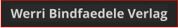 Werri Bindfaedele Verlag